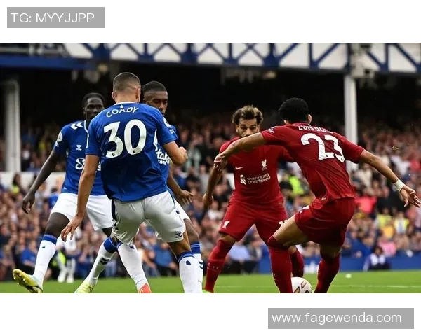 英足总杯精彩对决利物浦与埃弗顿的比赛视频回顾与精彩瞬间分析